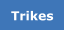 Trikes