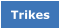 Trikes